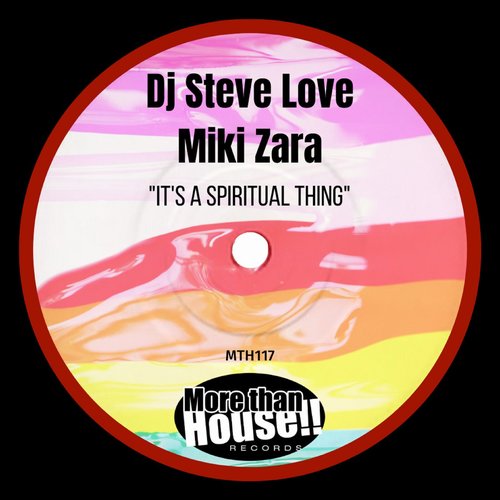 Miki Zara, DJ Steve Love - It's a Spiritual Thing [MTH117]